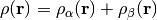 \rho(\mathbf{r}) = \rho_\alpha(\mathbf{r}) + \rho_\beta(\mathbf{r})