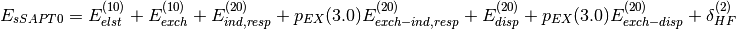 E_{sSAPT0} = E_{elst}^{(10)} + E_{exch}^{(10)} + E_{ind,resp}^{(20)} +
p_{EX}(3.0) E_{exch-ind,resp}^{(20)} + E_{disp}^{(20)} + p_{EX}(3.0) E_{exch-disp}^{(20)}
+ \delta_{HF}^{(2)}