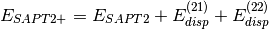 E_{SAPT2+} = E_{SAPT2} + E_{disp}^{(21)} + E_{disp}^{(22)}