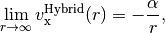 \lim_{r\rightarrow\infty} v_{\mathrm{x}}^{\mathrm{Hybrid}} (r) = -
\frac{\alpha}{r},