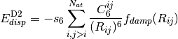 E_{disp}^{\text{D2}}=-s_6 \sum_{i,j>i}^{N_{at}} \frac{C_6^{ij}}{(R_{ij})^6} f_{damp}(R_{ij})