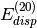 E_{disp}^{(20)}