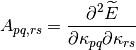 A_{pq,rs} = \frac{\partial^2 \widetilde{E}}{\partial \kappa_{pq} \partial \kappa_{rs}}