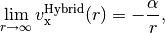 \lim_{r\rightarrow\infty} v_{\mathrm{x}}^{\mathrm{Hybrid}} (r) = -
\frac{\alpha}{r},