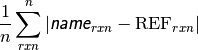 \frac{1}{n}\sum_{rxn}^{n}{| \textsf{\textsl{name}}_{rxn}-\text{REF}_{rxn} | }