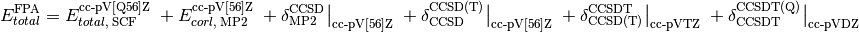 E_{total}^{\text{FPA}} = E_{total,\; \text{SCF}}^{\text{cc-pV[Q56]Z}} \; + E_{corl,\; \text{MP2}}^{\text{cc-pV[56]Z}} \; + \delta_{\text{MP2}}^{\text{CCSD}}\big\vert_{\text{cc-pV[56]Z}} \; + \delta_{\text{CCSD}}^{\text{CCSD(T)}}\big\vert_{\text{cc-pV[56]Z}} \; + \delta_{\text{CCSD(T)}}^{\text{CCSDT}}\big\vert_{\text{cc-pVTZ}} \; + \delta_{\text{CCSDT}}^{\text{CCSDT(Q)}}\big\vert_{\text{cc-pVDZ}}